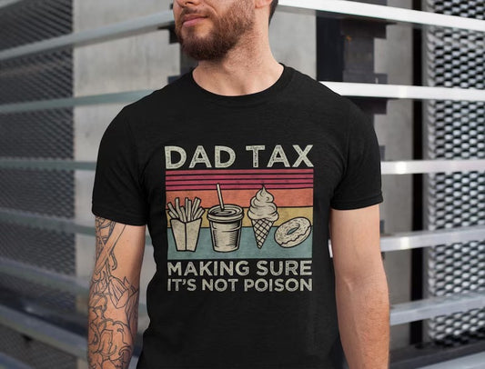 Retro Dad Tax Shirt – Funny Father’s Day Gift from Kids – “Making Sure It’s Not Poison” Vintage Graphic Tee for Dad – Fast Food Humor T-Shirt