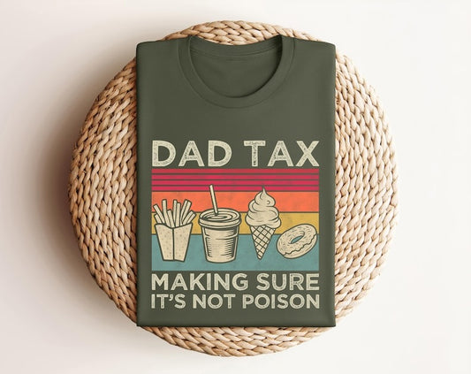 Retro Dad Tax Shirt – Funny Father’s Day Gift from Kids – “Making Sure It’s Not Poison” Vintage Graphic Tee for Dad – Fast Food Humor T-Shirt