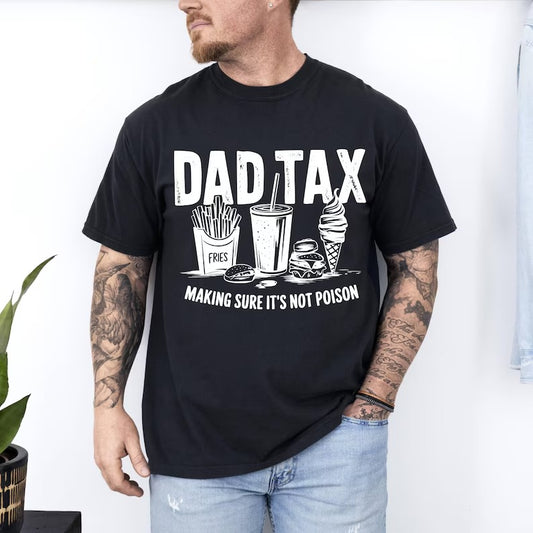 Funny Dad Shirt – “Dad Tax” T-Shirt for Father’s Day – Food Humor Gift for Dad – Men’s Graphic Tee for Him from Kids